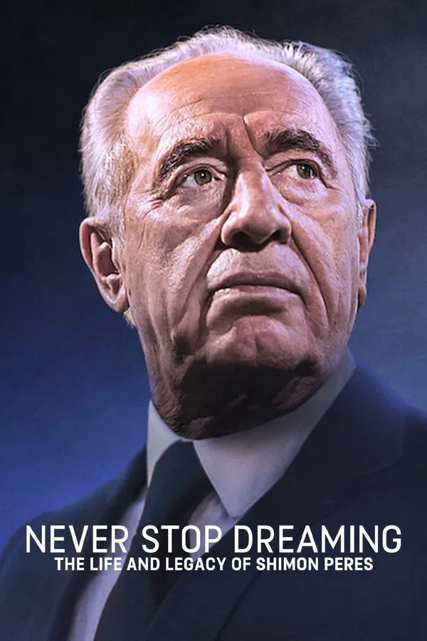 Poster phim Không Ngừng Ước Mơ: Cuộc Đời Và Di Sản Của Shimon Peres trên PhimMoi