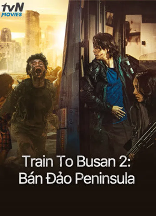 Xem Phim Train To Busan 2: Bán Đảo Peninsula Vietsub HD Online